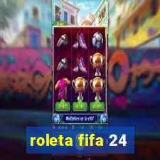 roleta fifa 24